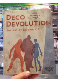 Deco Devolution The Art of Bioshock 2 Official Bioshock 2 Art Book